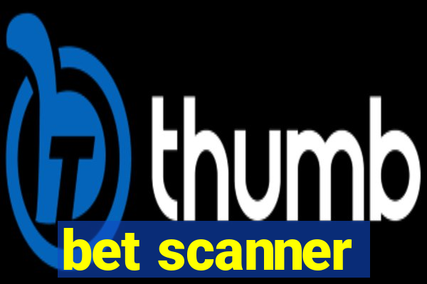 bet scanner